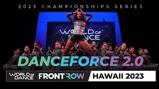 Danceforce 2.0  | 3rd Place Team | FrontRow | World of Dance Hawaii 2023 | 