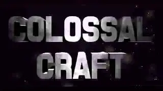 Nuova intro per  ColossalCraftCloud