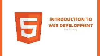 Introduction to Web Development: Part 1: Setup | TechStudent10