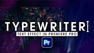 How to Create a Simple Typewriter Effect in Premiere Pro