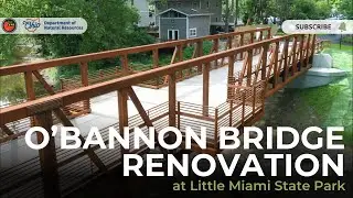 O'Bannon Bridge Renovation at Little Miami State Park