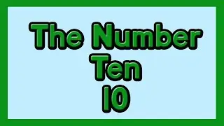 The Number 10 For Kids #thenumberten #teachcounting