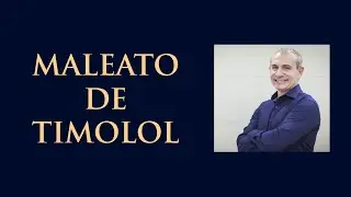 Maleato de Timolol | Dr. Gilson Mariano | Oftalmologista