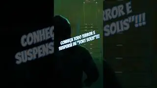 TERROR | Descubra o MISTÉRIO e SUSPENSE de Fort Solís... 😳😳😳 