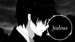 ♥Nightcore - Jealous♥