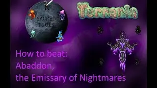 Terraria SacredTools Mod: How to Beat Abaddon!