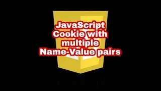 Cookie with multiple Name-Value pairs | JavaScript Malayalam Tutorials