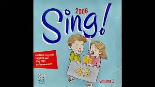 Sing! 2006 Volume 1 Disc 1: Vocal Versions (Original 2006 Australian CD Release)