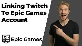 How To Link Twitch To Your Epic Games Account (Easy Guide)