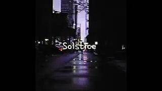kid aki - Solstice (lofi)