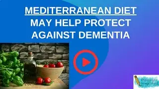Mediterranean Diet May Protect Against Dementia