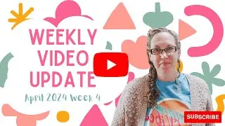 Weekly Video Update (April 2024 Week 4)