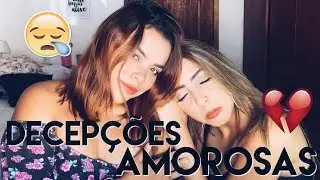 DECEPÇÕES AMOROSAS ft REBEKA PRUDENCIO ♡Amanda Borges