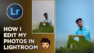 HOW I EDIT MY PHOTOS IN LIGHTROOM 🔥 | LR PHOTO EDITING | yashuyashendra | Simple steps