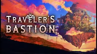 Traveler's Bastion - Steam Announce Trailer