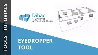 Tutorial 8: Eyedropper Tool | Dibac for SketchUp (English)