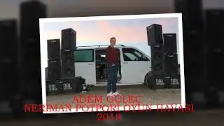 ADEM GÜLEÇ   NERİMAN POTPORİ OYUN HAVASI