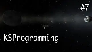 Kerbal Space Programming - Part 7 - Mun Me Once...