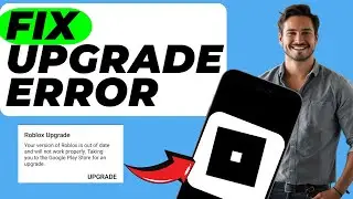 How To Fix Roblox Upgrade Error (Easy Fix)