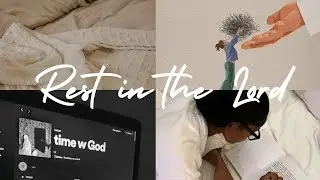 Why Resting in God is Key to Trusting Him | The Importance of Sabbath
