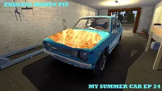 My Summer Car EP 24 - Endless Money Pit