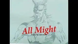 Drawing All Might | Pencil sketch