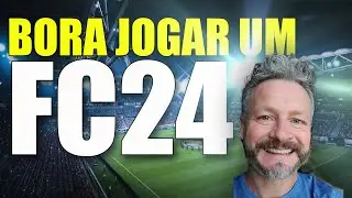BORA JOGAR UM FC24?