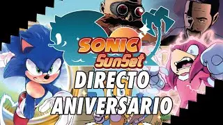 Sonic Sunset ESPECIAL ANIVERSARIO | EN DIRECTO