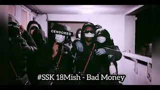 #SSK 18Mish - Bad Money (Official Audio) | @Crypt LDN