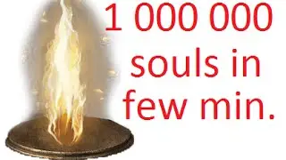 Dark Souls 3 - 1 MILION SOULS IN FEW MINUTES EARLY IN GAME (PATCHED)
