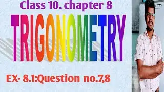 CLASS X MATHS, EX- 8.1 Question no. 7,8 in Bengali medium