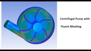 Centrifugal Pump Simulation using MRF Approach and Fluent Meshing