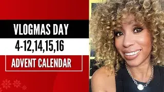 Vlogmas Day 4-12,14,15,16 | Advent Calendar 2025 #vlogmas2025 #xmas