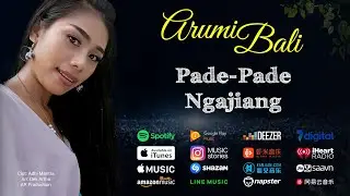 Pade Pade Ngajiang - Arumi Bali (Official Music Video)