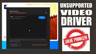 How to Fix Adobe Premiere Pro System Compatibility Report  100✔ working