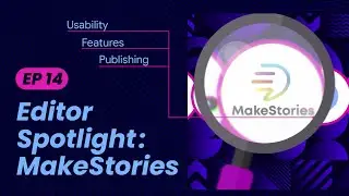 Editor Spotlight: MakeStories (Storytime #14)