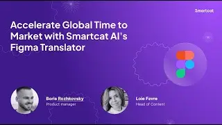 [Webinar] Accelerate Global Time to Market with Smartcat AI's Figma Translation Capabilities