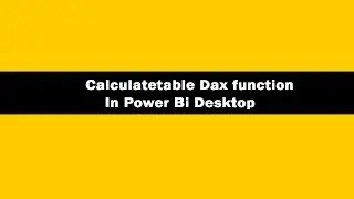 Calculatetable dax function in power bi | Calculatetable dax function in power bi desktop