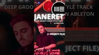 Janeret Deep Groovy House Style Track in Ableton (+ Project file).