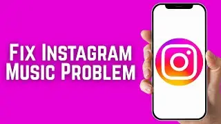 How To Fix Instagram Music Problem - Story, Reel & Post