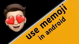 use MEMOJI in android 😍😍😍