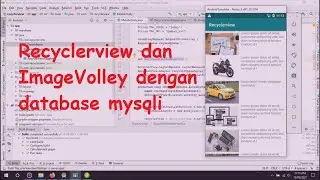 Koneksi database mysqli dengan Recyclerview dan ImageVolley android studio