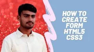 How to Create Form in Html5&Css3