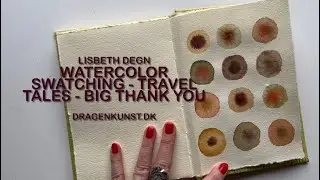Watercolor swatching - Travel tales - Big thank you