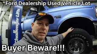 Dealership Used Vehicle Lot  - Buyer Beware
