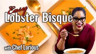 (EASY) Lobster Bisque | Chef Lorious