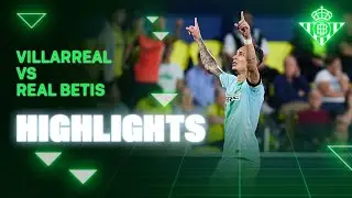 Resumen del partido Villarreal - Real Betis | HIGHLIGHTS | Real BETIS Balompié