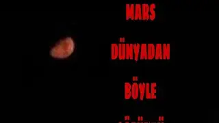 27 agustos ay ve Mars aynı anda  Türkiyeden görüntü