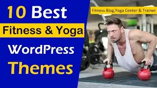 Best Fitness WordPress Themes | Top 10 Fitness & Yoga Themes for WordPress Website 2022