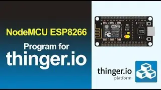 IoT Development Program for NodeMCU ESP8266 & thinger.io